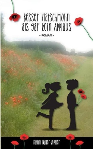 Besser klatschmohn als gar - besser,